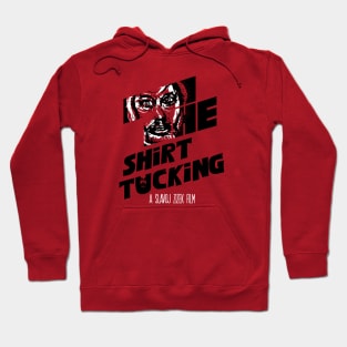 The Shirt Tucking (A Slavoj Zizek Film) Hoodie